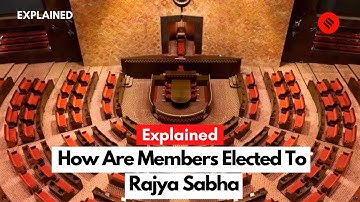 Rajya Sabha Election Process Explained: Ever Wondered How Rajya Sabha Members Are Elected?