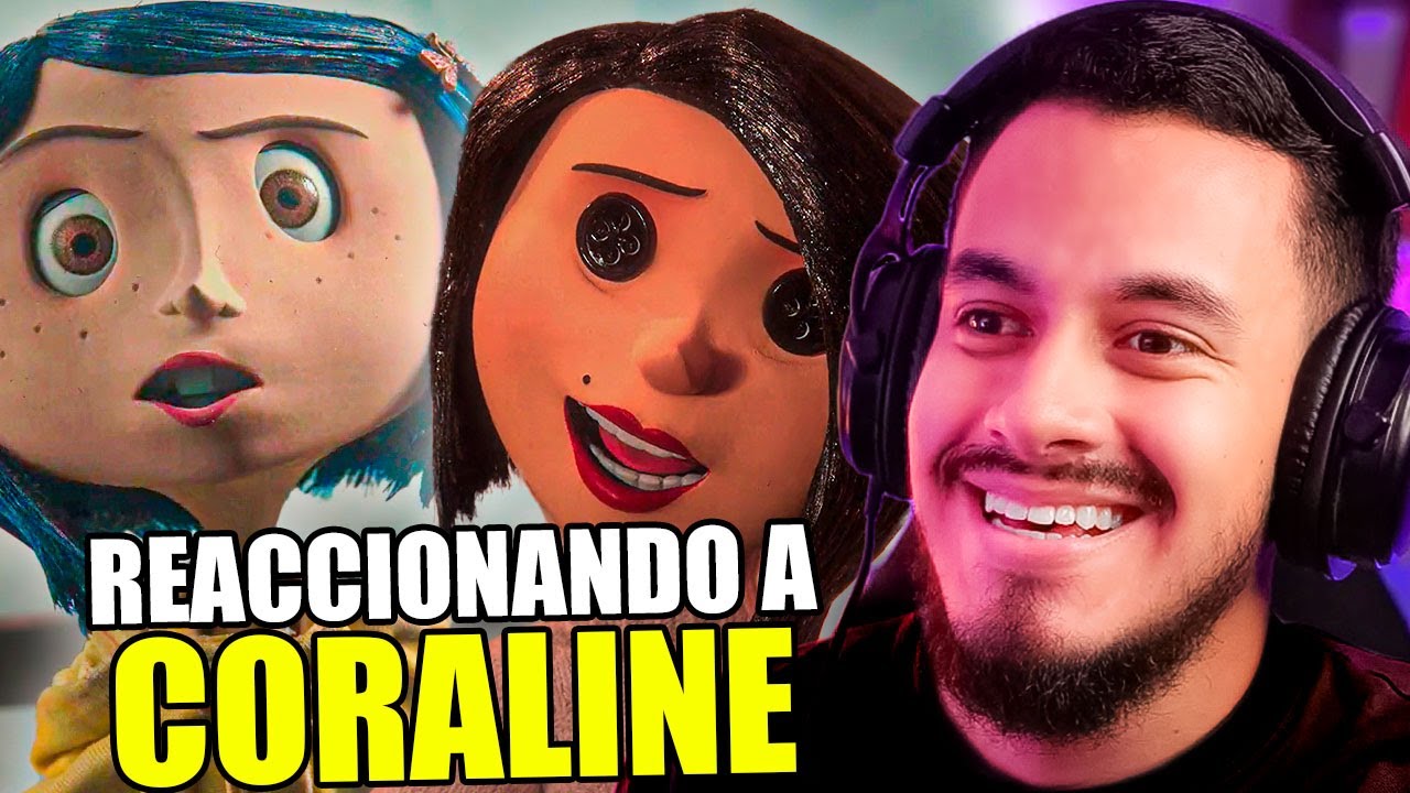Viendo CORALINE por PRIMERA VEZ / Reacción