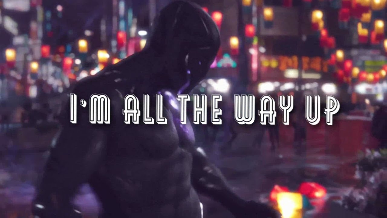 All The Way Up:Black Panther