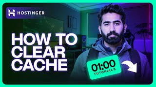 How to Clear Cache in Hostinger Hosting to Fix Website Issues and Boost Speed
