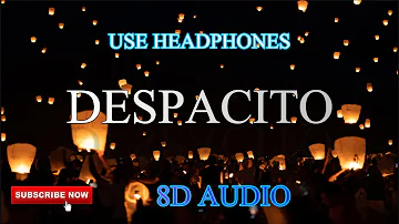 Despacito 8D Audio