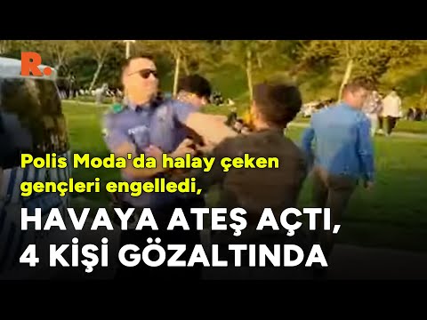 Polis Moda'da halay çeken gençleri engelledi, havaya ateş açtı, 4 kişi gözaltında