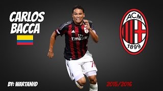Carlos Bacca  Goals & Skills  Ac Milan 2016  Hd