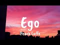 Peach Luffe Ego Lyrics