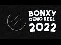 2022 demo reel  bonxy