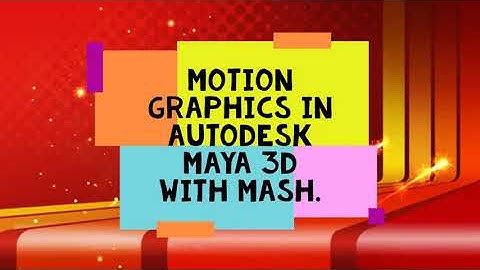 Project 3D Motion Graphics with MASH in MAYA