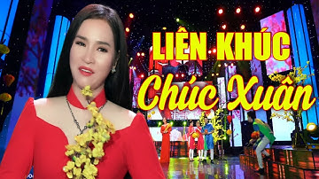 Lk Chúc Xuân 2020 - Nhạc Xuân Sôi Động Nghe Đón Tết Canh Tý 2020