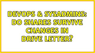 DevOps & SysAdmins: Do shares survive changes in drive letter? Profile