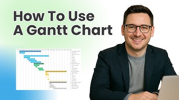 How To Use A Gantt Chart (Gantt Chart Explained)