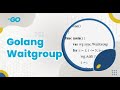 Mastering Concurrency with WaitGroup in Go Part(1)