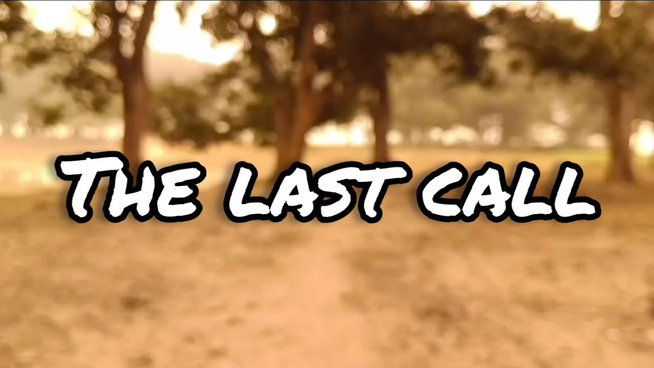 The last call | a short flim | by og ghost 