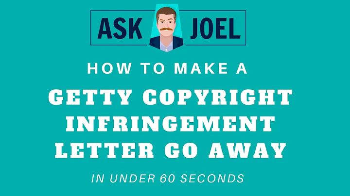 How to Make a Getty Copyright Infringement Letter Go Away