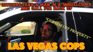 Cops Fear A Man In A Wheelchair And Call For Backup *Officer Tells Me To "Stay Alive" Vegas Copwatch