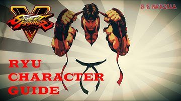RYU CHARACTER GUIDE  - STREET FIGHTER V 1080p60
