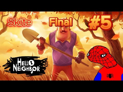 Видео: Hello Neighbor - Part 5 Final. ПРОЩАЙ СОСЕД!!!!!