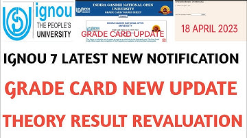 IGNOU 7 LATEST NOTIFICATION GRADE CARD UPDATE THEORY REVALUATION RESULT