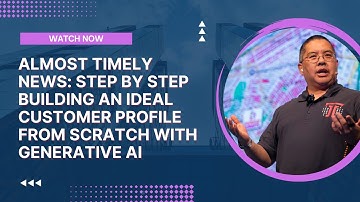 Almost Timely News: Step By Step Building an Ideal Customer Profile From Scratch With Generative AI