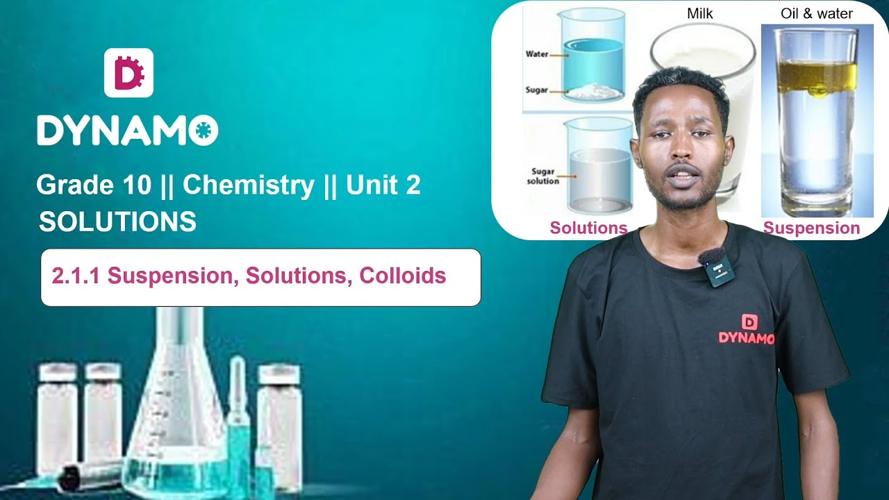 Grade 10 || Chemistry || Unit 2 || Part 2 || 2.1.1 Suspension ...