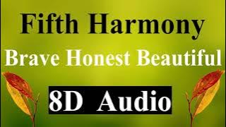 Fifth Harmony feat. Meghan Trainor - Brave Honest Beautiful (8D Audio)