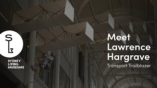 Lawrence Hargrave - On the Move