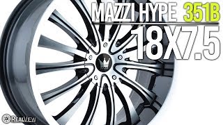 MAZZI HYPE 351B: BLACK WITH MACHINED FACE, 18x7.5
