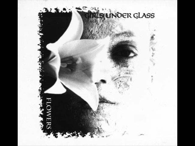 Watch Girls Under Glass - Flowers on YouTube Watch Girls Under Glass - Flowers on YouTube