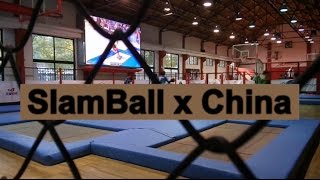 Slamball x China - Shanghai Highlight 高光