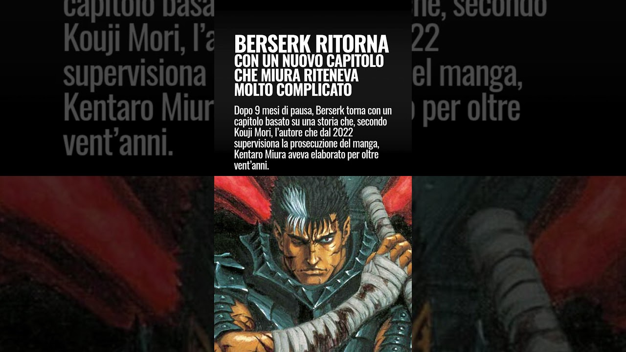 Berserk torna con una storia che tormentava Miura da 20 anni