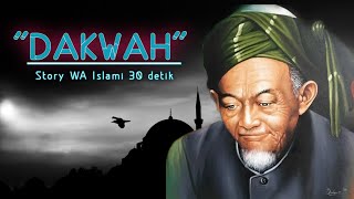 Story WA Islami 30 detik | 'Dakwah' | Snap WA Islami 30 detik | Quotes Islami