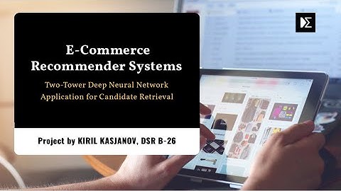 E-Commerce Recommender Systems: a Machine Learning project at DSR by KIRIL KASJANOV