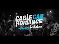 Cable Car Romance - Mencoba Bertahan (Official Video)