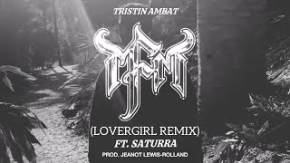 Saturra  Lovergirl Remix Ft Tristin Ambat