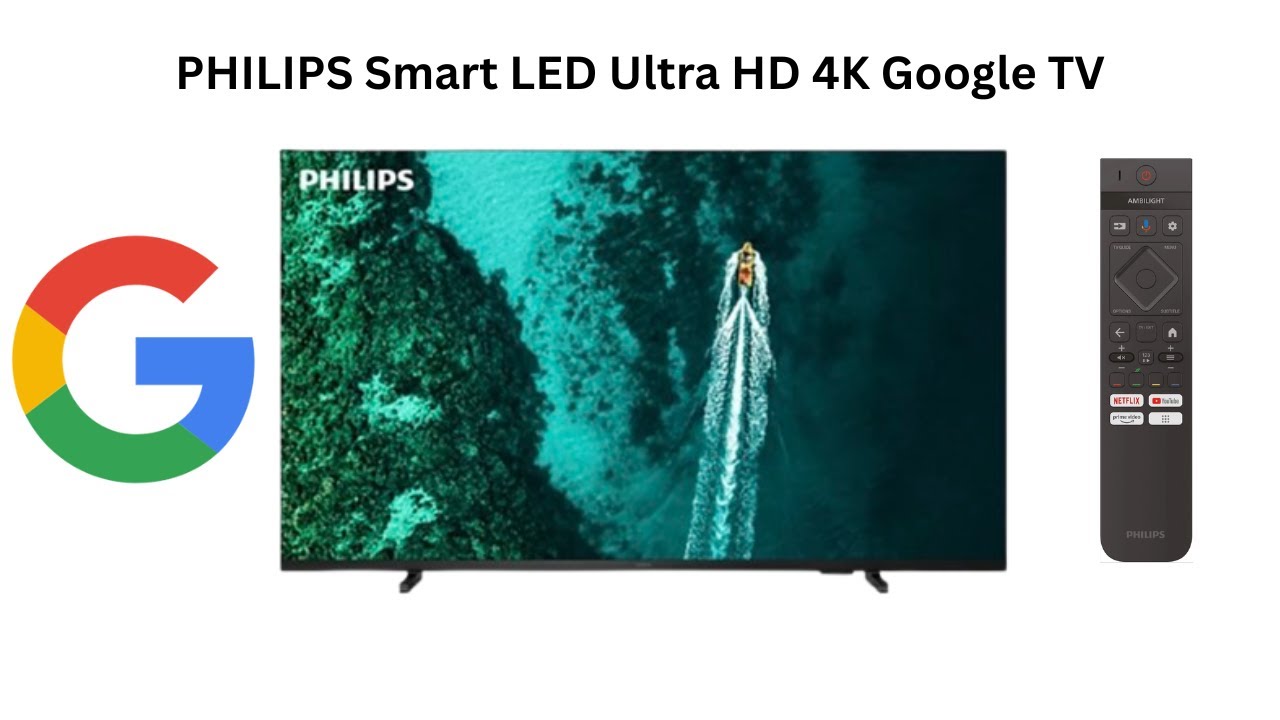 PHILIPS Smart LED Ultra HD 4K Google TV unboxing and first boot