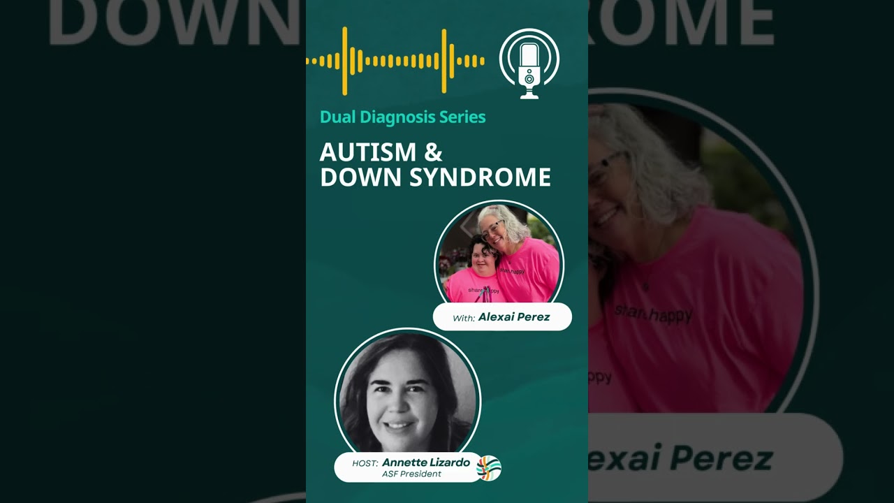 Autism & Down Syndrome | NDEAM Dual Diagnosis Spotlight