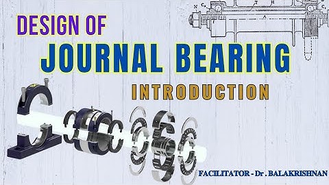 DESIGN PROCEDURE OF JOURNAL BEARINGS | DESIGN OF MACHINE ELEMENTS | Dr. BALAKRISHNAN