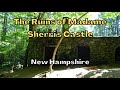 The Ruins of Madame Sherri&#39;s Castle ~ New Hampshire