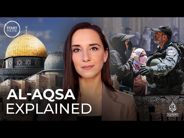 Why Al-Aqsa is key to understanding the Israeli-Palestinian conflict | Start Here class=