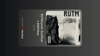 RUTM prod. Scufficer x 808Vibes