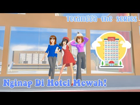 TETANGGA THE SERIES[ Nginap di Hotel ] SAKURA SCHOOL SIMULATOR