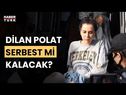 Dilan Polat ile ilgili sıcak gelişme! Dilan Polat tahliye mi olacak?