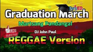 Graduation March ( Martsang Pandangal ) - DJ John Paul REGGAE Version