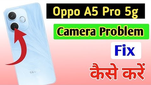 Oppo A5 Pro 5g camera setting, Oppo A5 Pro camera setting reset kaise kare, camera problem fix