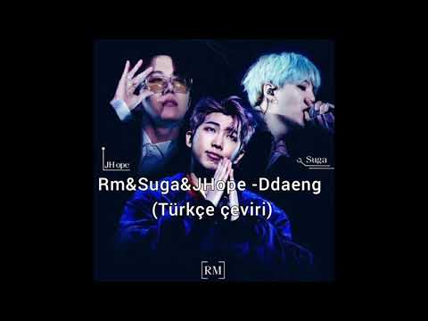 Rm & Suga & JHope -Ddaeng (Türkçe Sözleri)