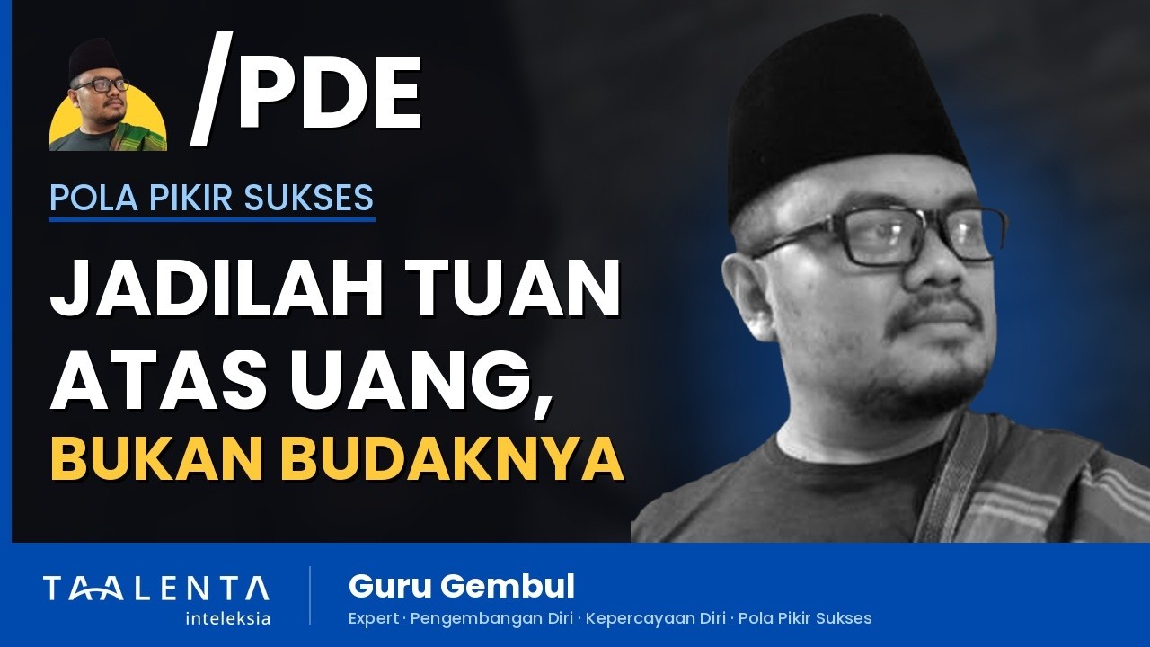 Orang Sukses Memperbudak Uang, Bukan Diperbudak