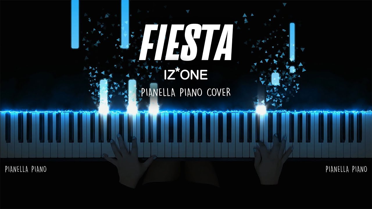IZ*ONE - FIESTA | Piano Cover by Pianella Piano