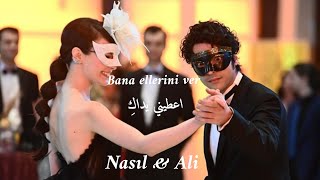Nasıl & Ali - Bana ellerini ver - lyrics // علي & نازلي - اعطيني يداكِ - مترجمة
