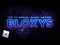 7th Annual Bloxy Awards Show