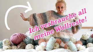 AufbrauchStrickChallenge: ich muss erst ALL meine Restwolle verbrauchen, bevor ich neue kaufe!