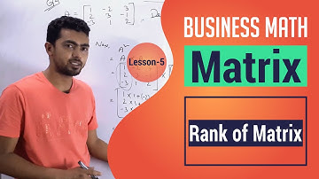 Matrix Business Math | Rank of Matrix | ব্যবসায় গণিত | Part-5