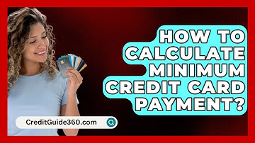 How To Calculate Minimum Credit Card Payment? - CreditGuide360.com
